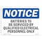 Signmission OSHA Sign, 10" H, Rigid Plastic, Batteries To Be Serviced By Qualified Electrical Sign, Landscape OS-NS-P-1014-L-10301 - alternate 1